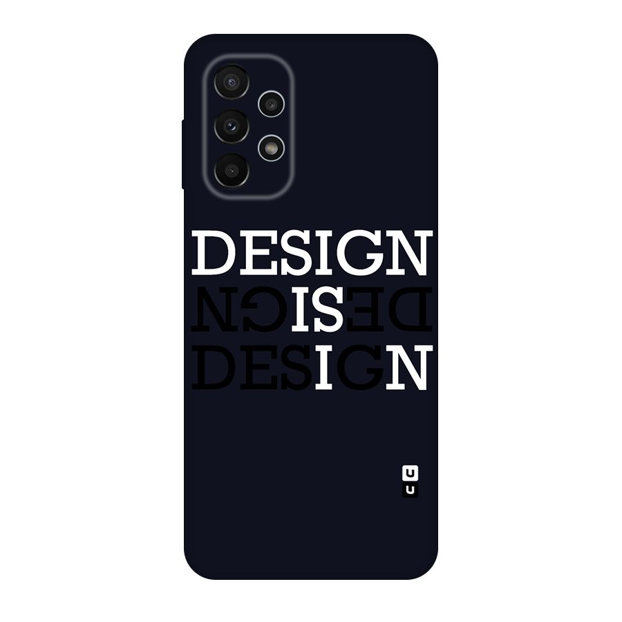 Design is In Typography Original Polycarbonate Back Case for Galaxy A23