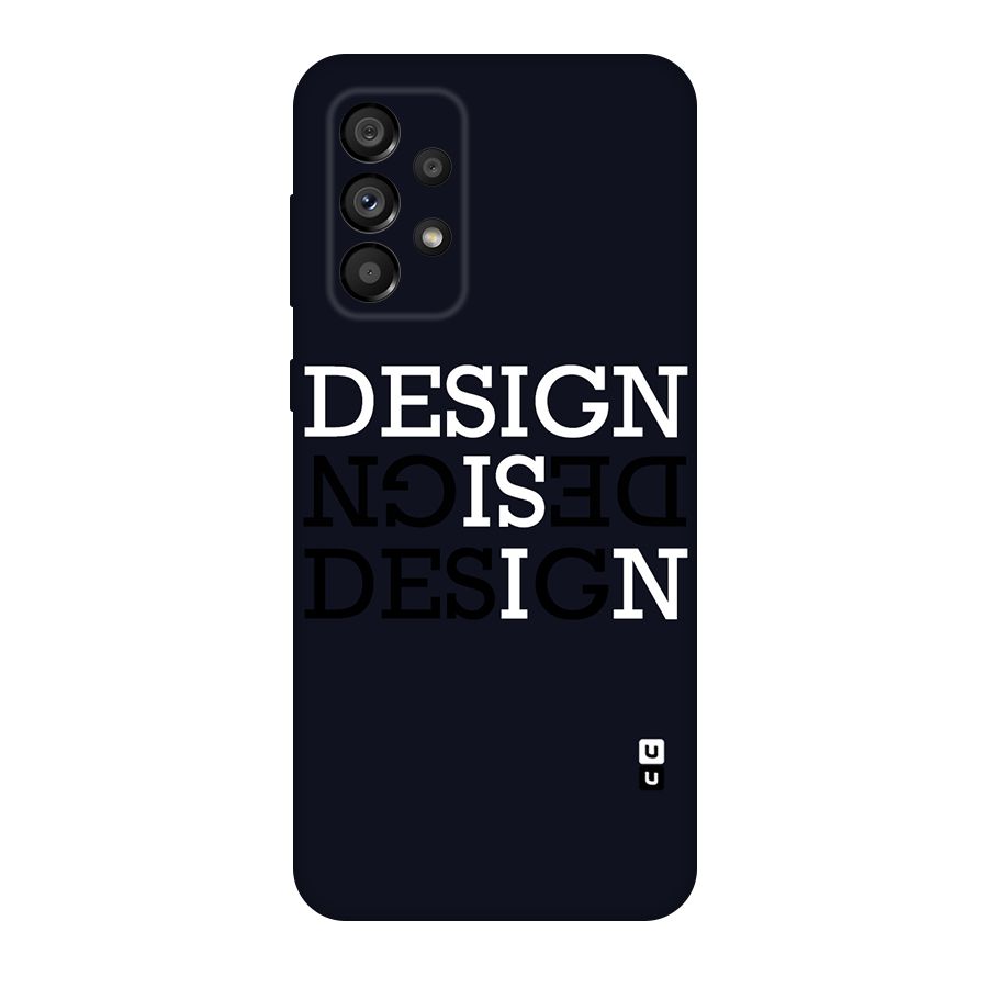 Design is In Typography Original Polycarbonate Back Case for Galaxy A73 5G