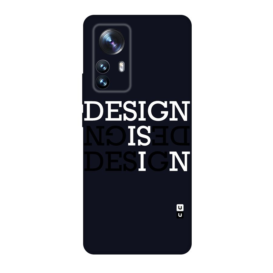 Design is In Typography Original Polycarbonate Back Case for Xiaomi 12 Pro