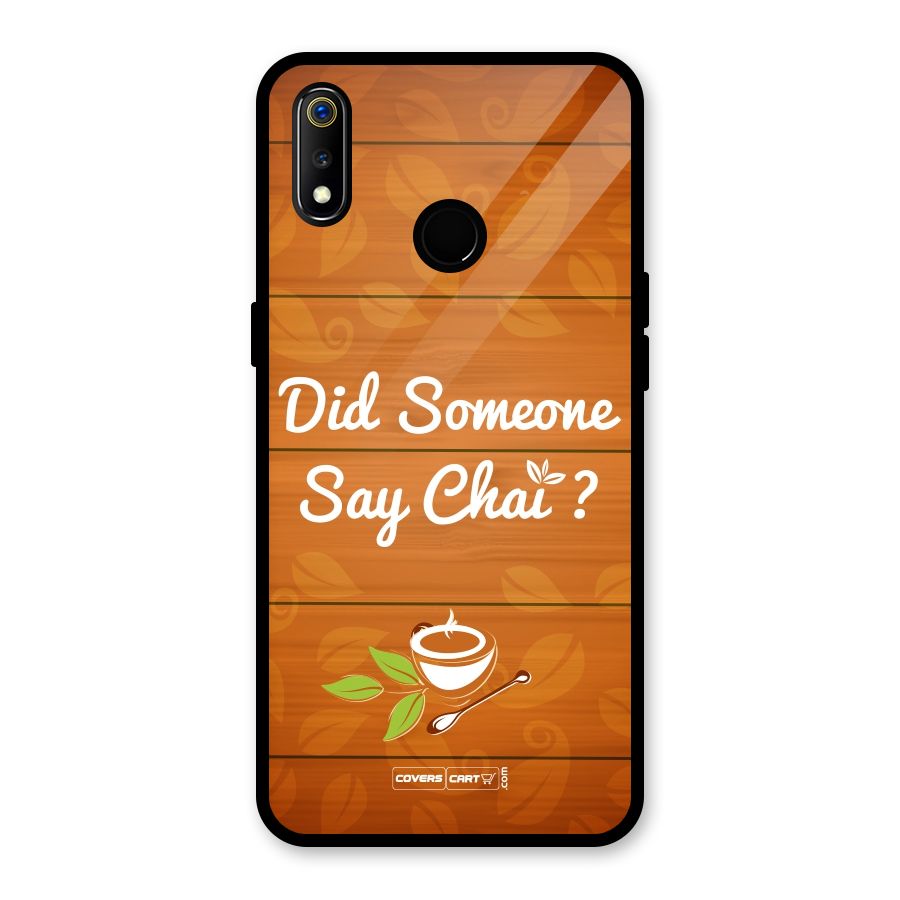 Did Someone Say Chai Glass Back Case for Realme 3i