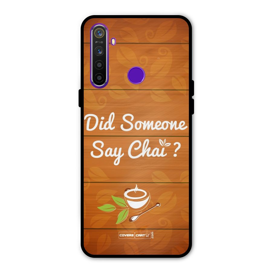 Did Someone Say Chai Glass Back Case for Realme 5s