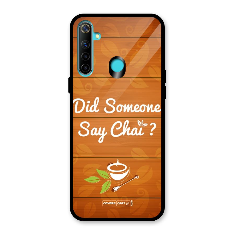 Did Someone Say Chai Glass Back Case for Realme Narzo 10