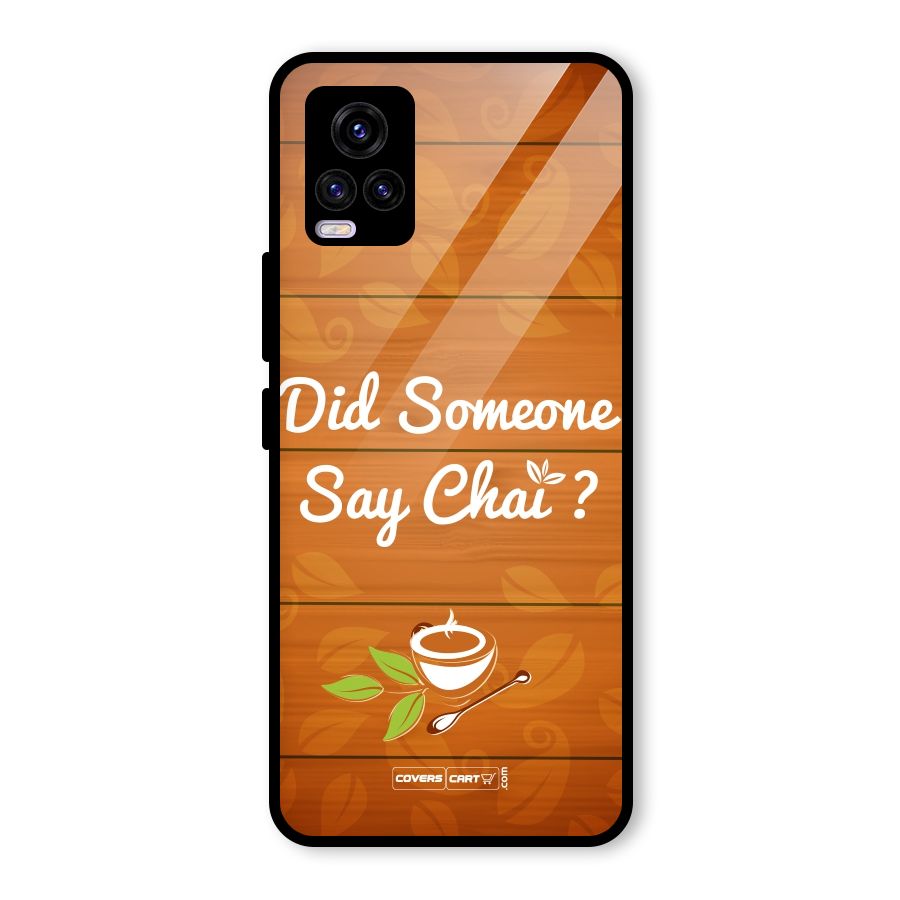 Did Someone Say Chai Glass Back Case for Vivo V20 2021