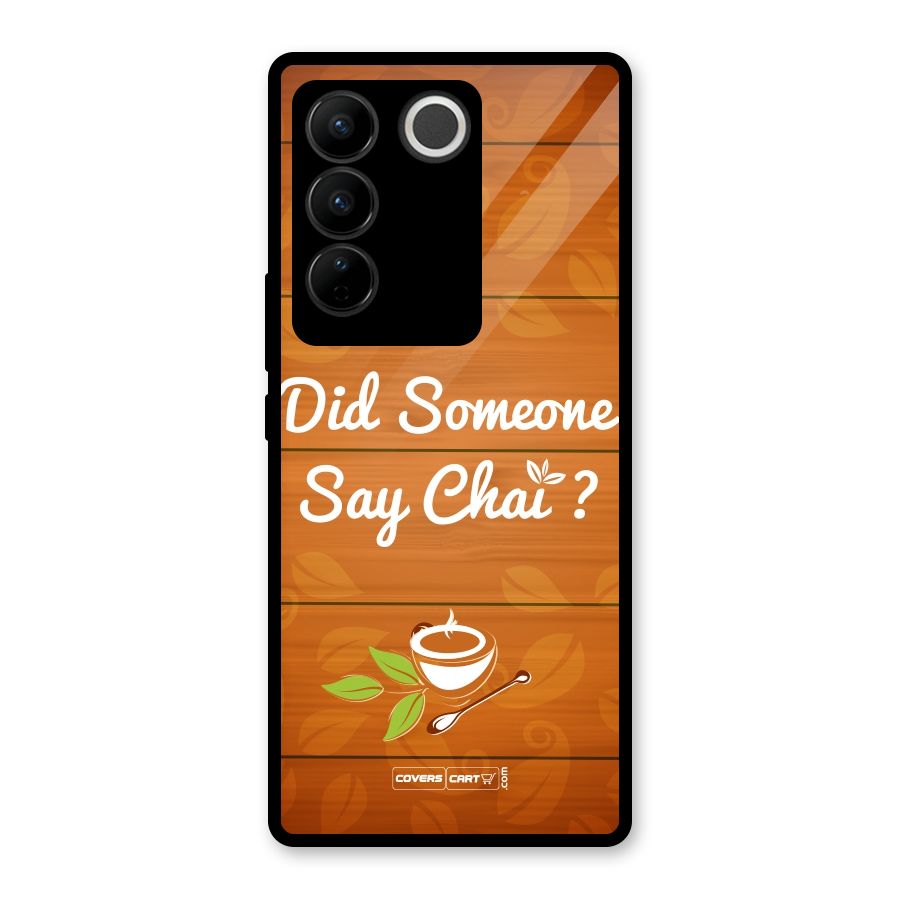 Did Someone Say Chai Glass Back Case for Vivo V27 Pro