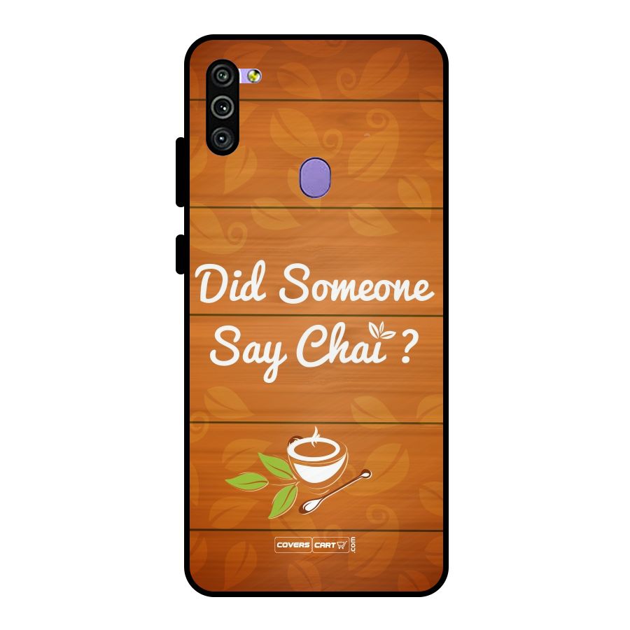 Did Someone Say Chai Metal Back Case for Galaxy M11