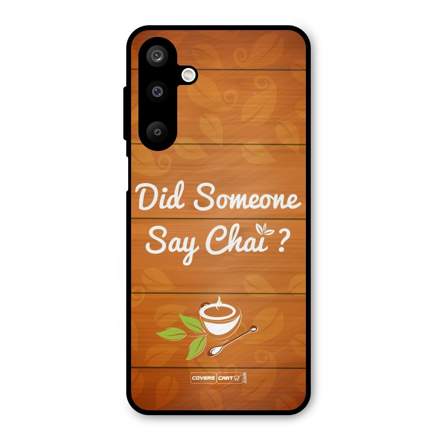 Did Someone Say Chai Metal Back Case for Galaxy M16
