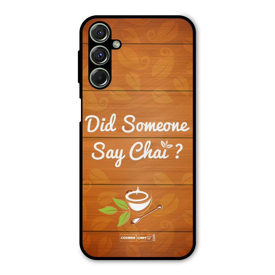 Did Someone Say Chai Metal Back Case for Galaxy M34