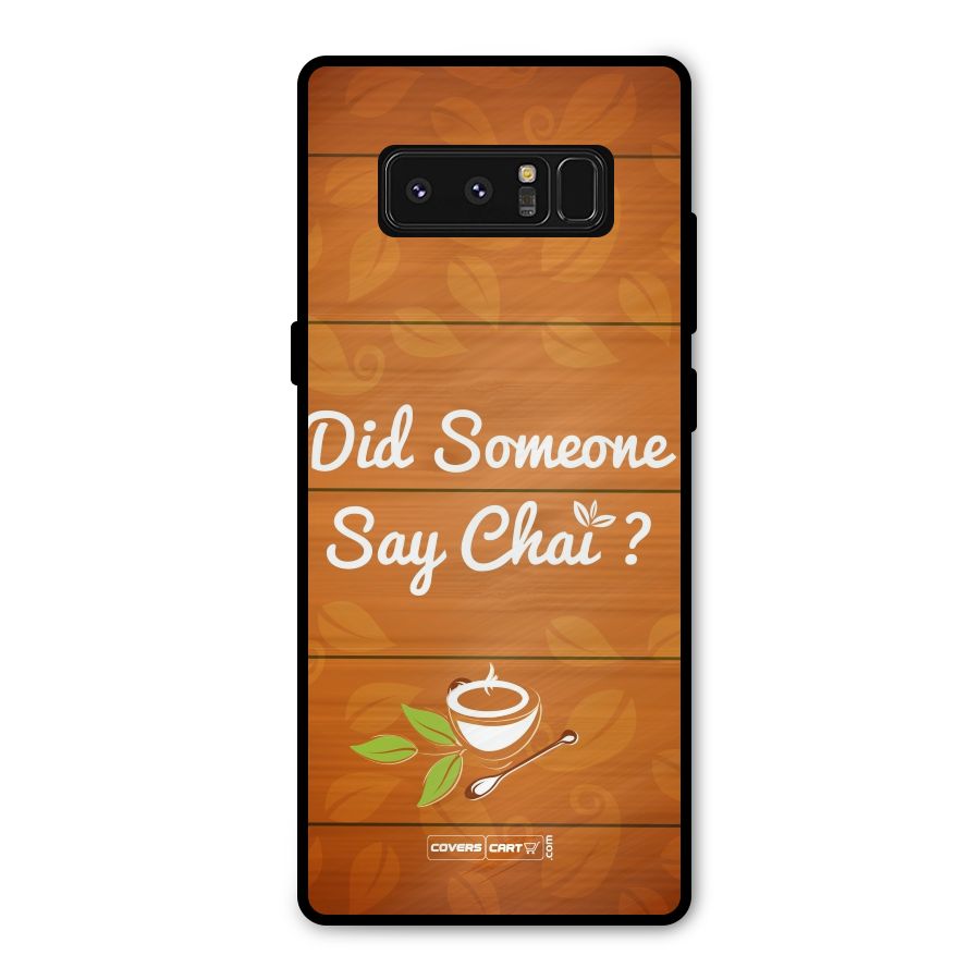 Did Someone Say Chai Metal Back Case for Galaxy Note 8