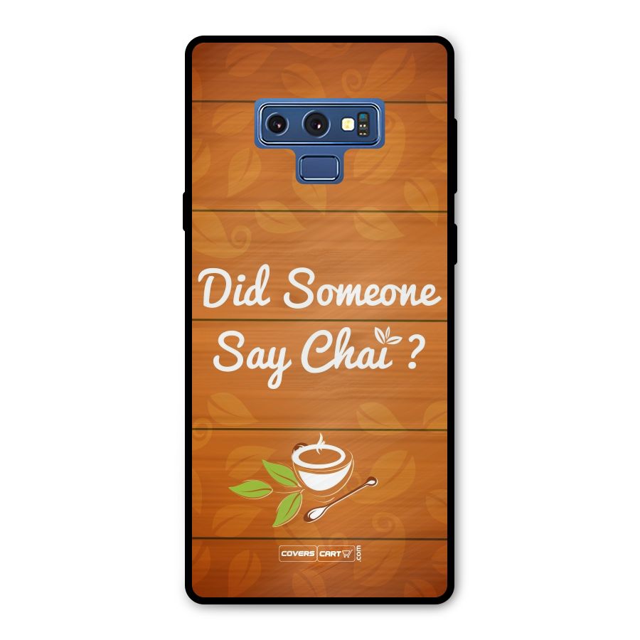 Did Someone Say Chai Metal Back Case for Galaxy Note 9