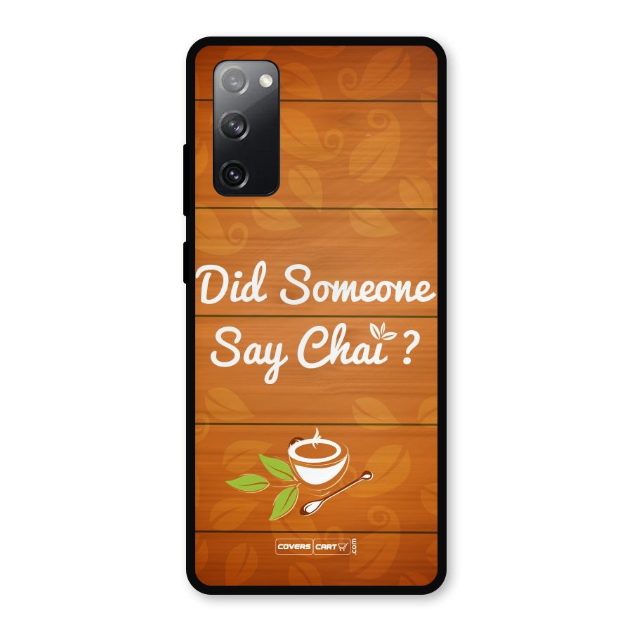 Did Someone Say Chai Metal Back Case for Galaxy S20 FE