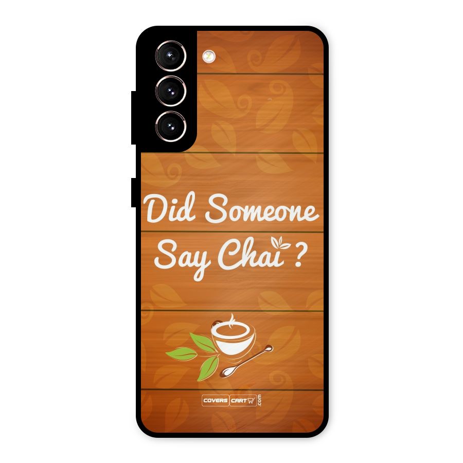 Did Someone Say Chai Metal Back Case for Galaxy S21 5G