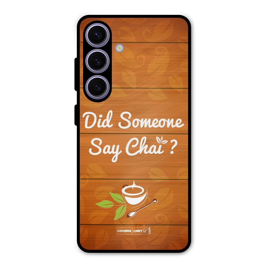 Did Someone Say Chai Metal Back Case for Galaxy S24