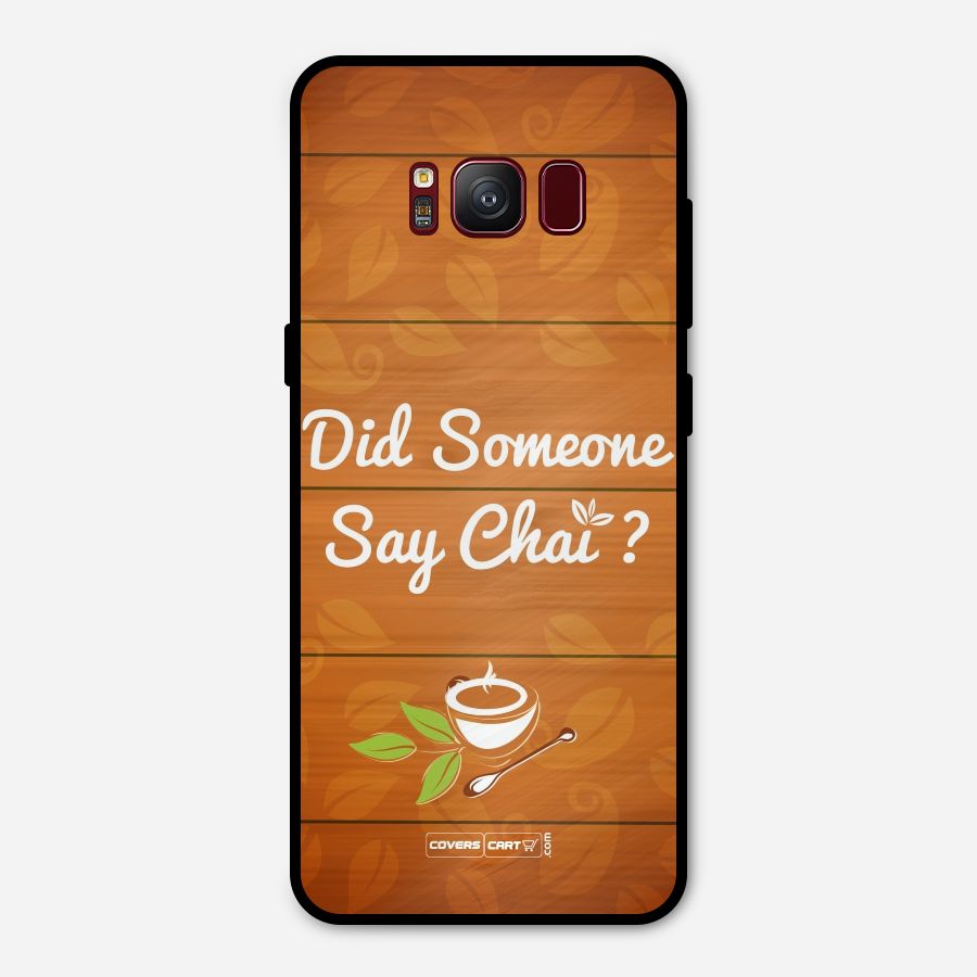 Did Someone Say Chai Metal Back Case for Galaxy S8