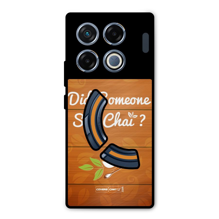 Did Someone Say Chai Metal Back Case for Infinix GT 20 Pro