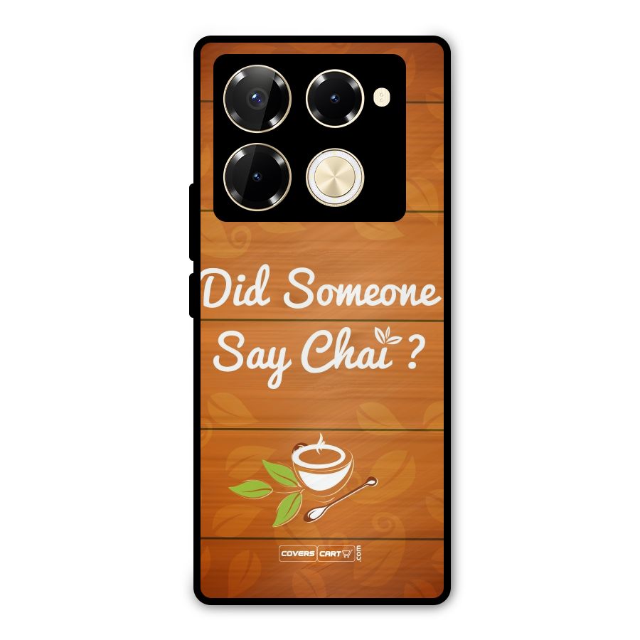 Did Someone Say Chai Metal Back Case for Infinix Note 40 Pro Plus