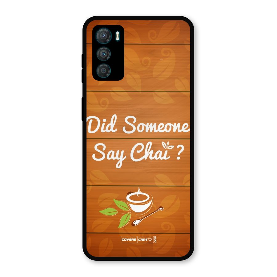 Did Someone Say Chai Metal Back Case for Moto G42
