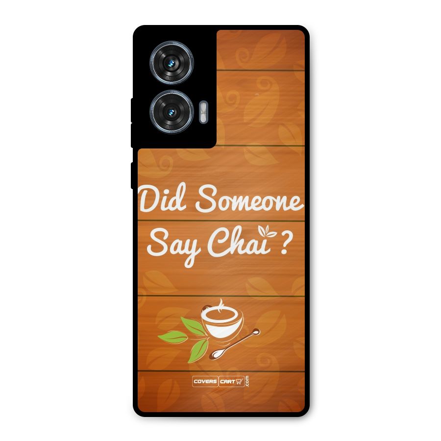 Did Someone Say Chai Metal Back Case for Motorola Edge 50 Fusion