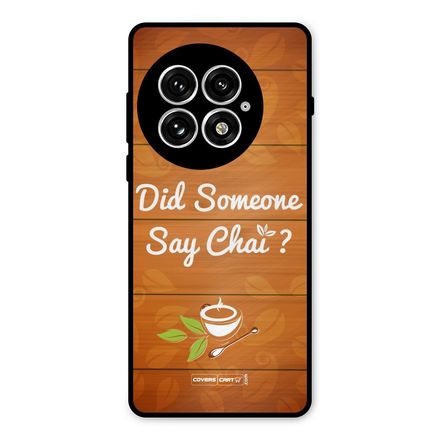 Did Someone Say Chai Metal Back Case for OnePlus 13