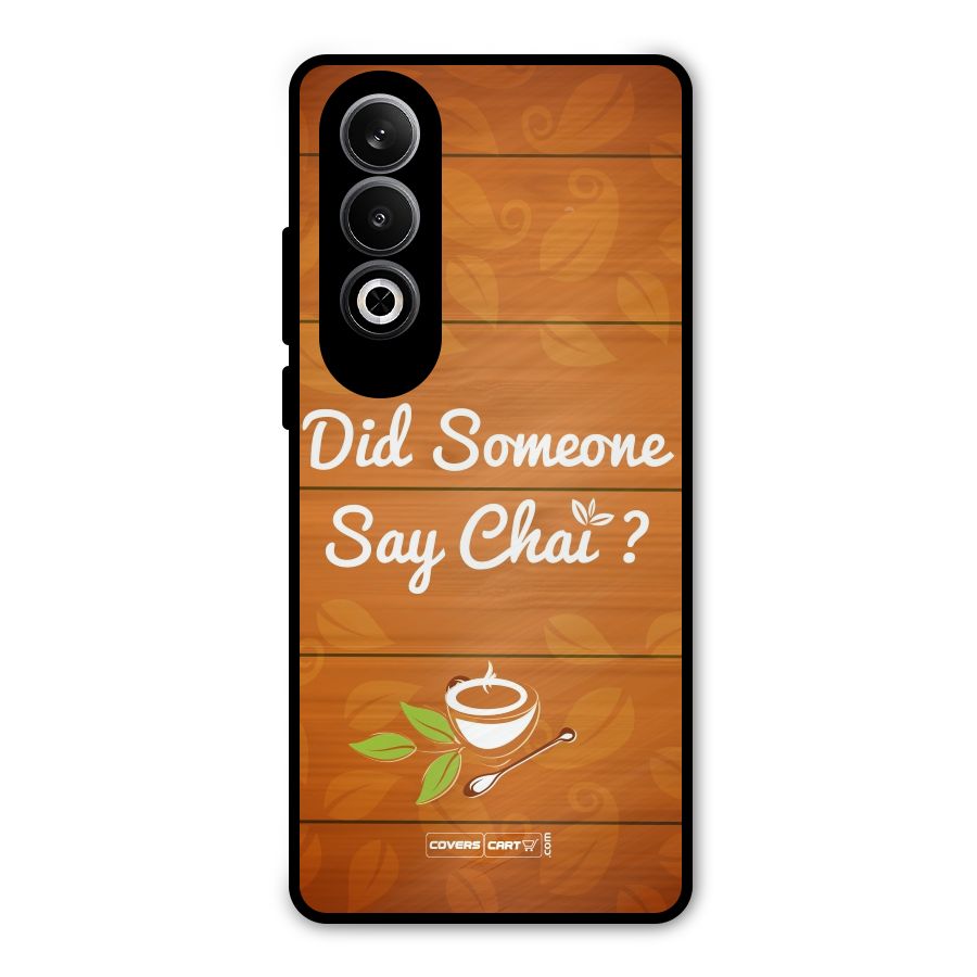 Did Someone Say Chai Metal Back Case for OnePlus Nord CE4