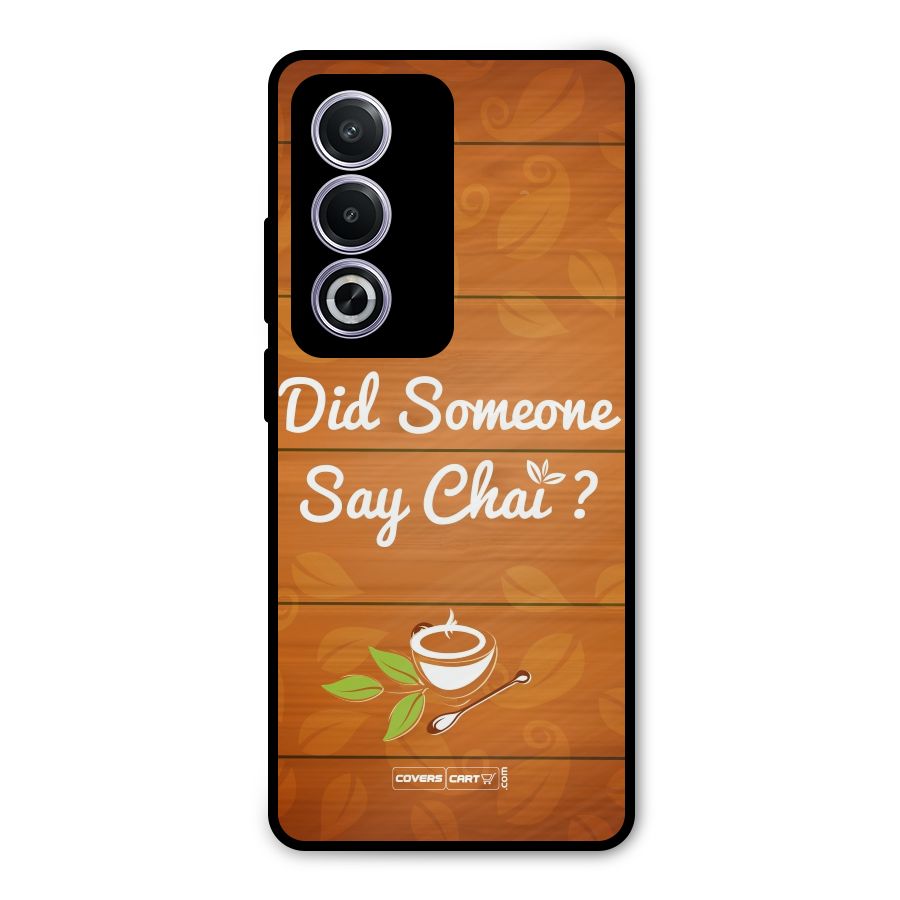 Did Someone Say Chai Metal Back Case for Oppo A3 Pro