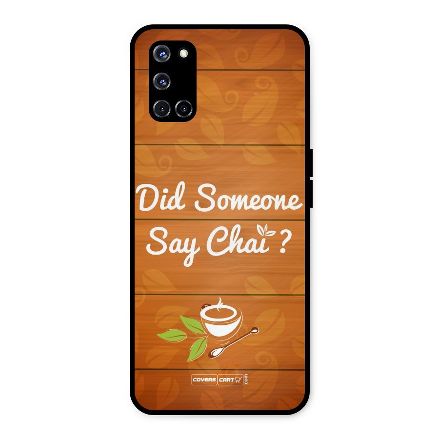 Did Someone Say Chai Metal Back Case for Oppo A52