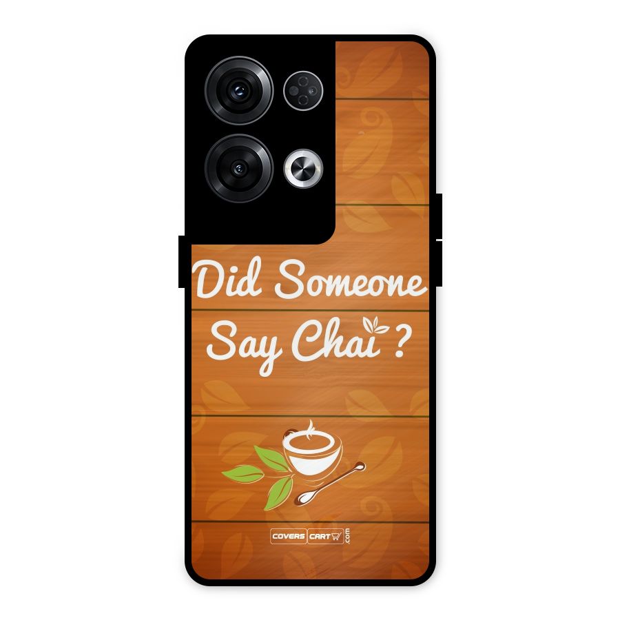 Did Someone Say Chai Metal Back Case for Oppo Reno8 Pro 5G