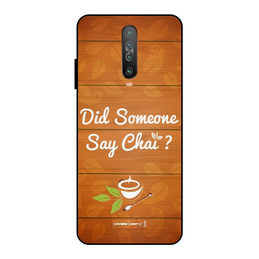 Did Someone Say Chai Metal Back Case for Poco X2