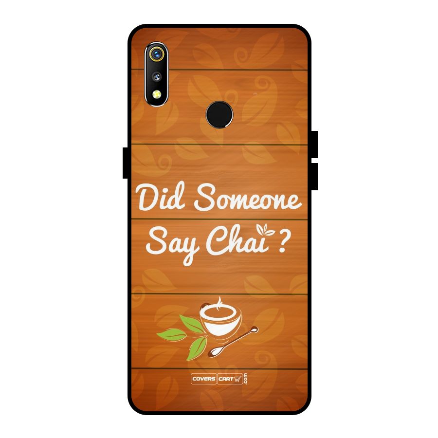 Did Someone Say Chai Metal Back Case for Realme 3i