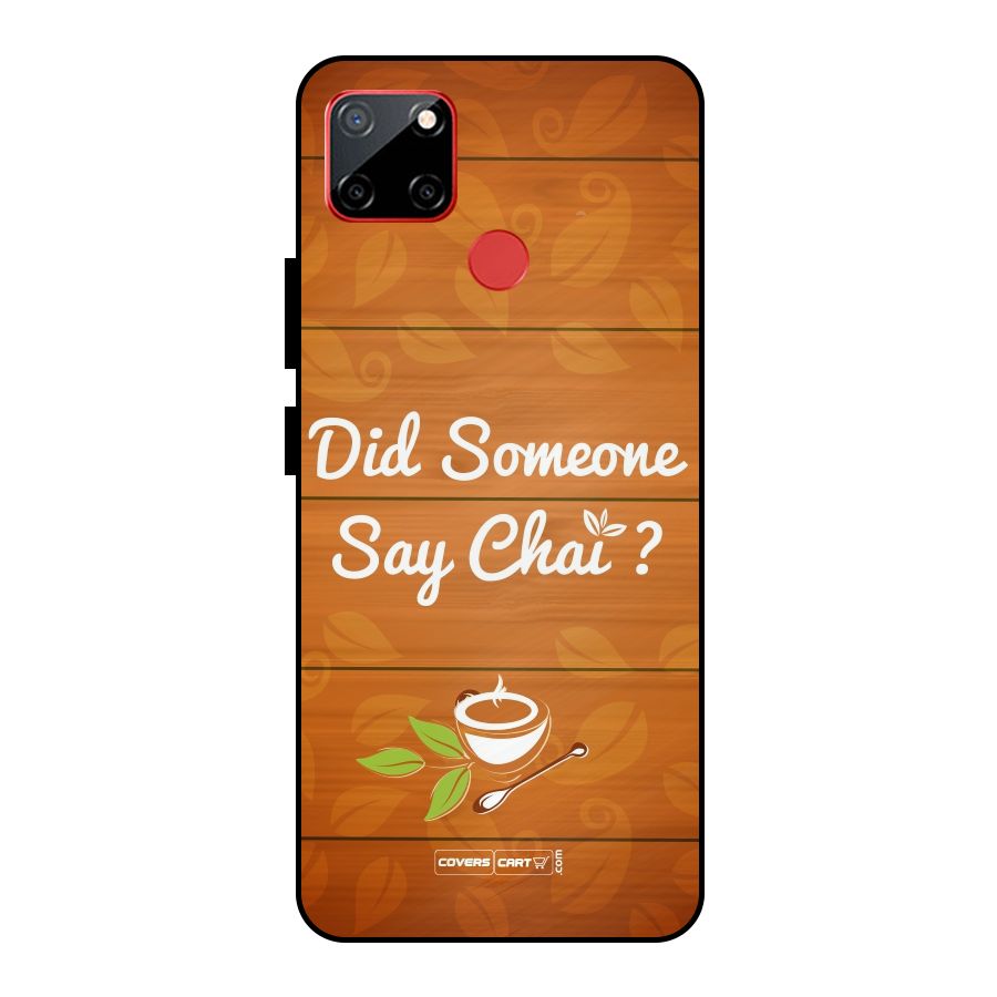 Did Someone Say Chai Metal Back Case for Realme C12