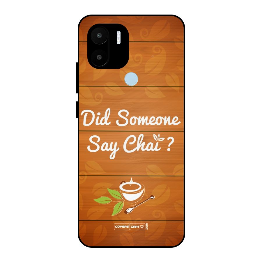 Did Someone Say Chai Metal Back Case for Redmi A1+
