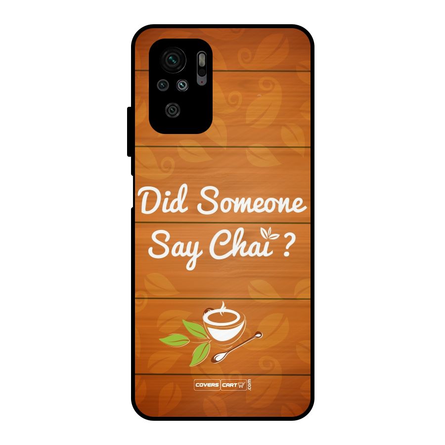 Did Someone Say Chai Metal Back Case for Redmi Note 10S