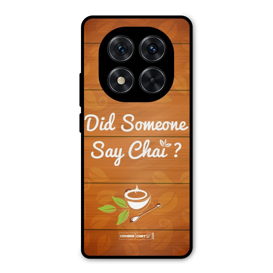 Did Someone Say Chai Metal Back Case for Redmi Note 14 Pro 5G