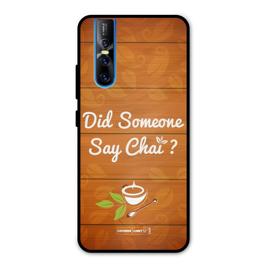 Did Someone Say Chai Metal Back Case for Vivo V15 Pro