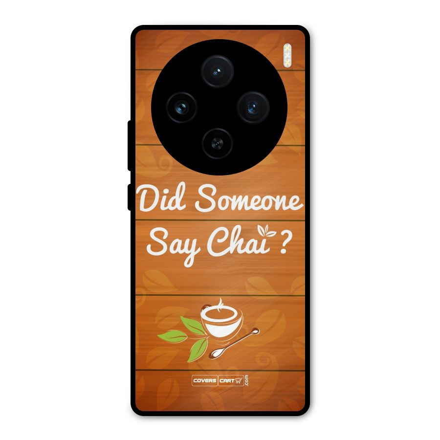 Did Someone Say Chai Metal Back Case for Vivo X100