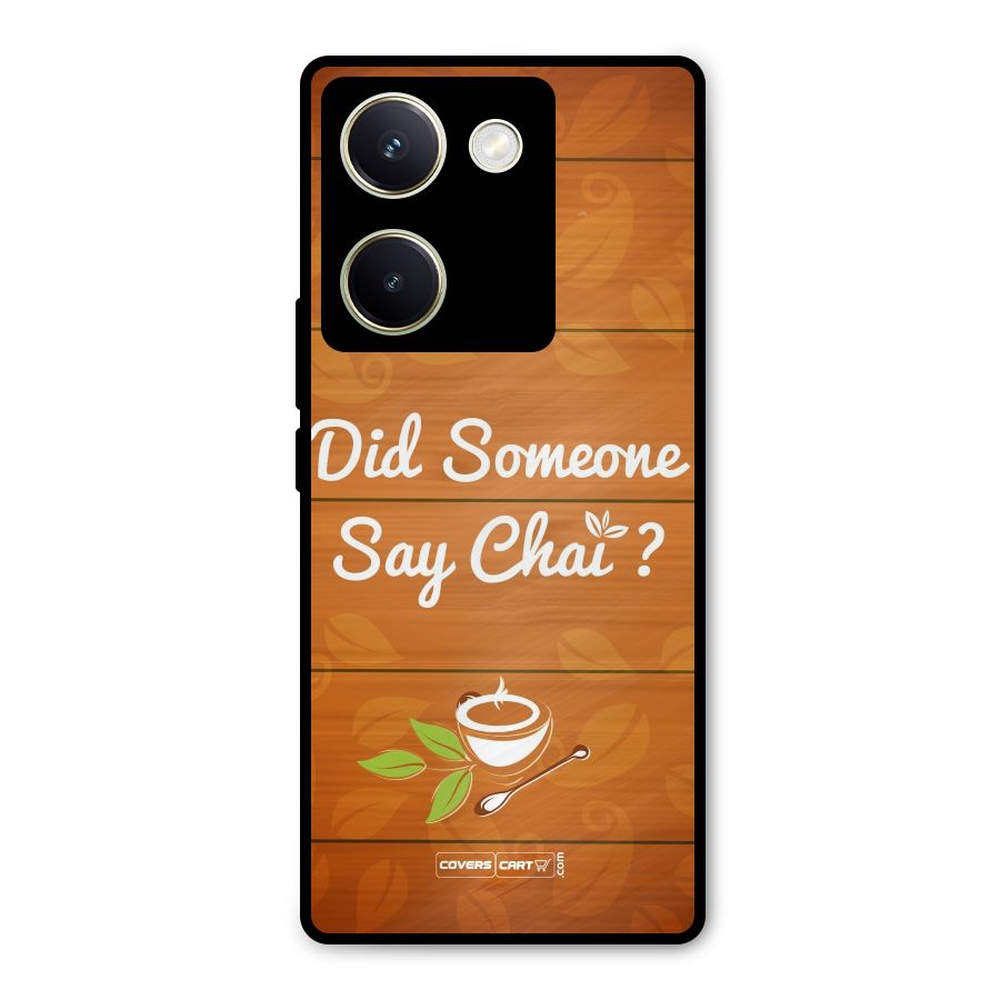 Did Someone Say Chai Metal Back Case for Vivo Y200 Pro
