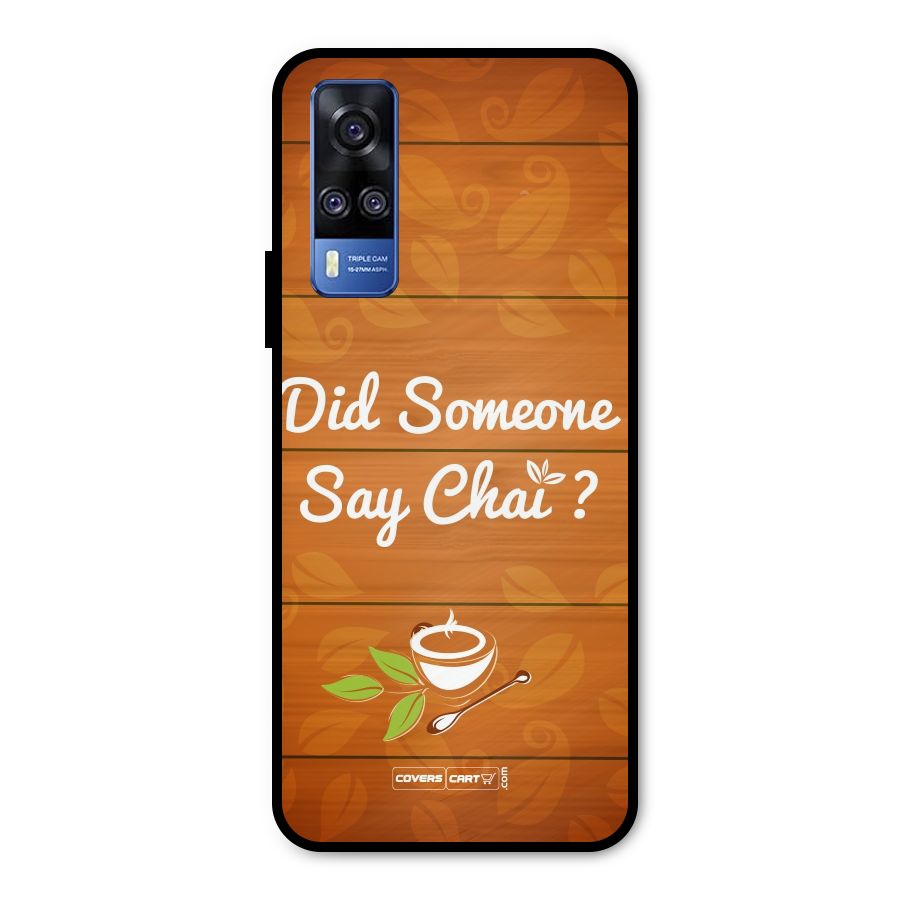 Did Someone Say Chai Metal Back Case for Vivo Y31