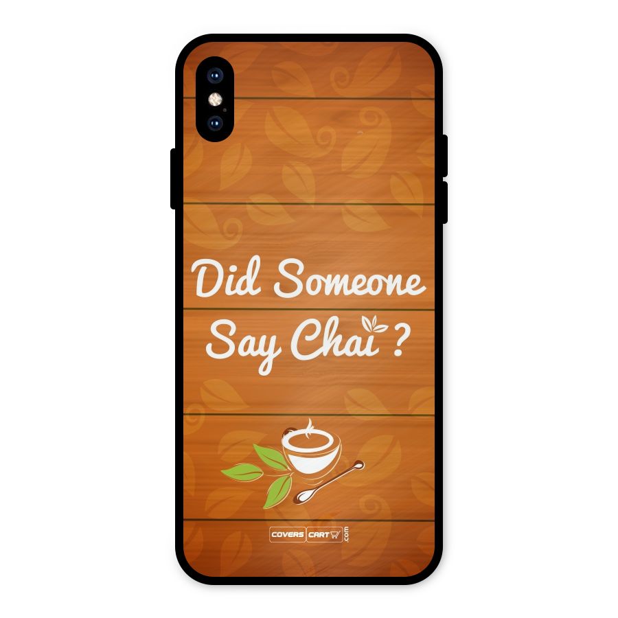 Did Someone Say Chai Metal Back Case for iPhone XS Max