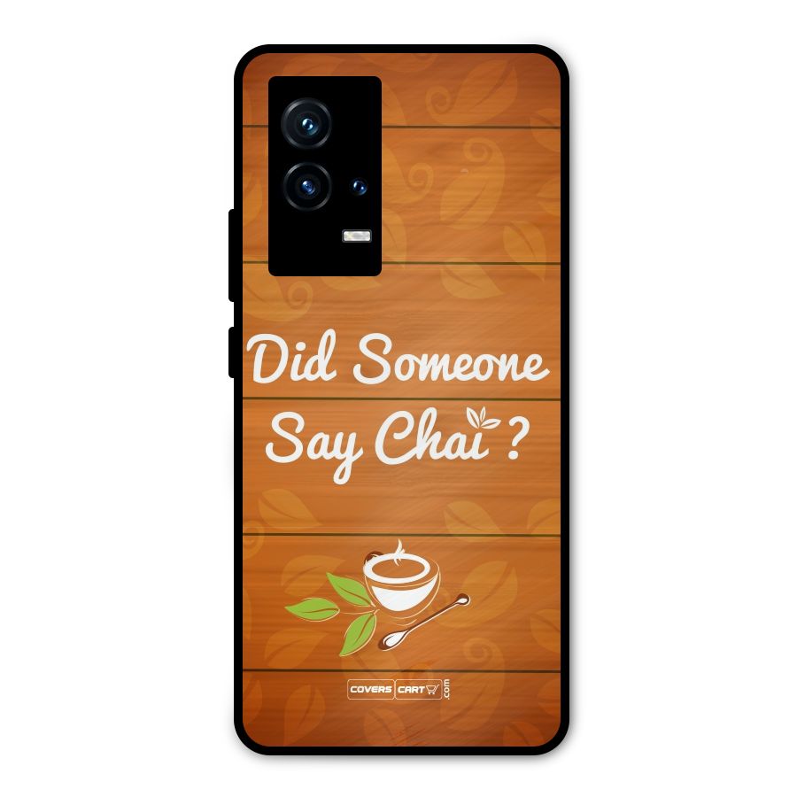 Did Someone Say Chai Metal Back Case for iQOO 9 5G