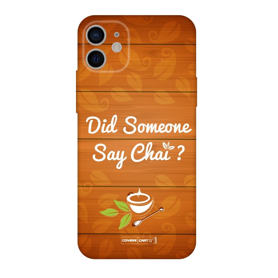 Did Someone Say Chai Original Polycarbonate Back Case for iPhone 11