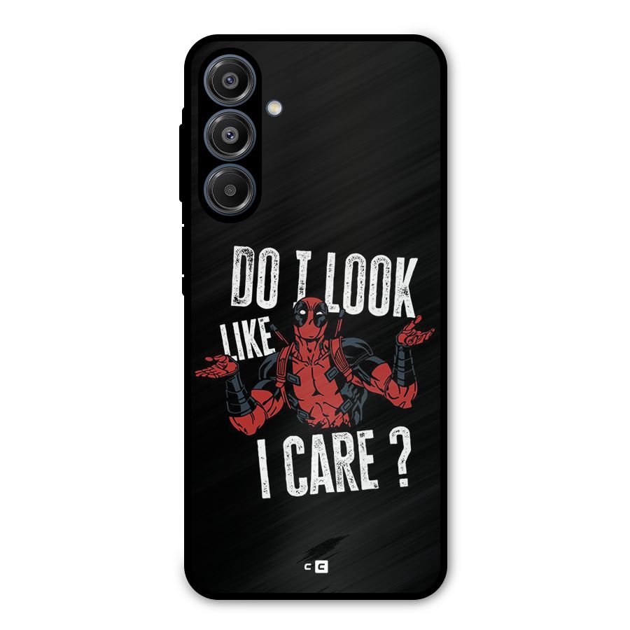 Do I Care Metal Back Case for Galaxy A16 5G