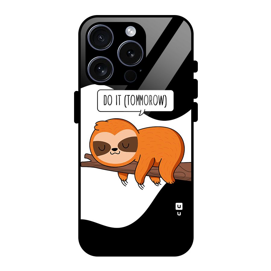 Do It Tommorow Glass Back Case for iPhone 15 Pro