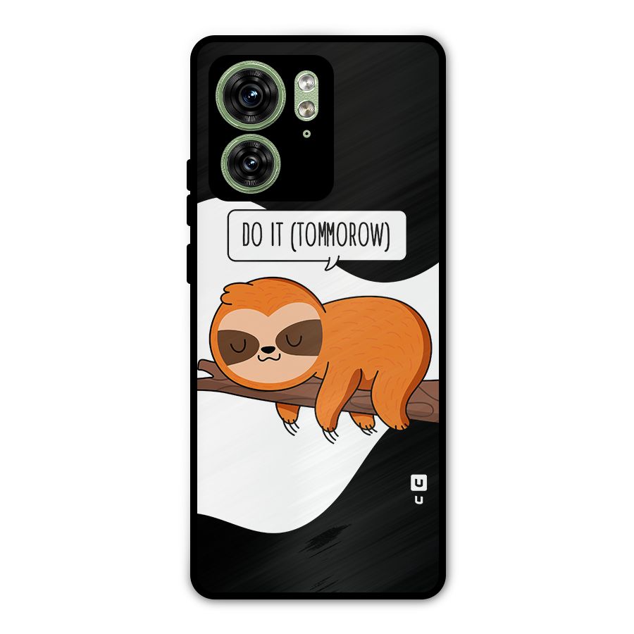 Do It Tommorow Metal Back Case for Motorola Edge 40 5G