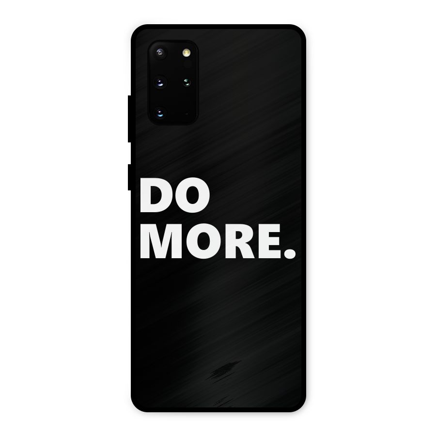 Do More Metal Back Case for Galaxy S20 Plus
