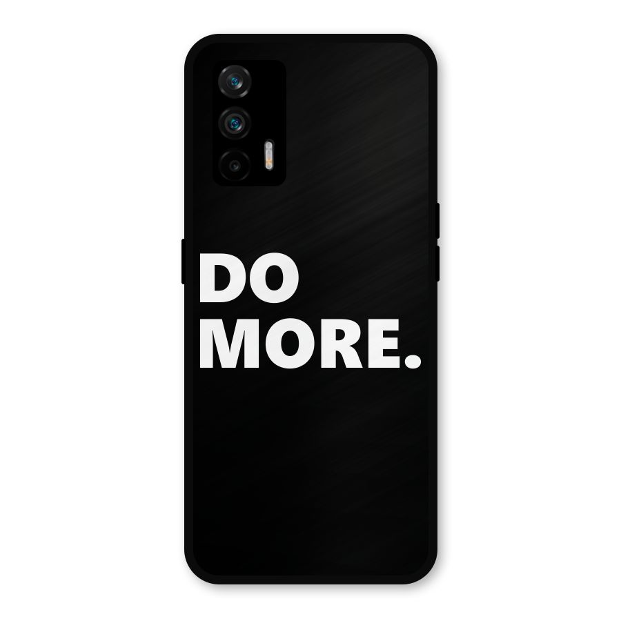 Do More Metal Back Case for Realme X7 Max