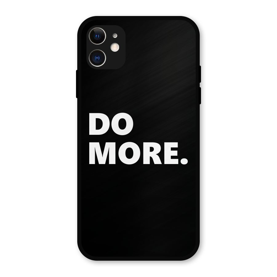 Do More Metal Back Case for iPhone 11