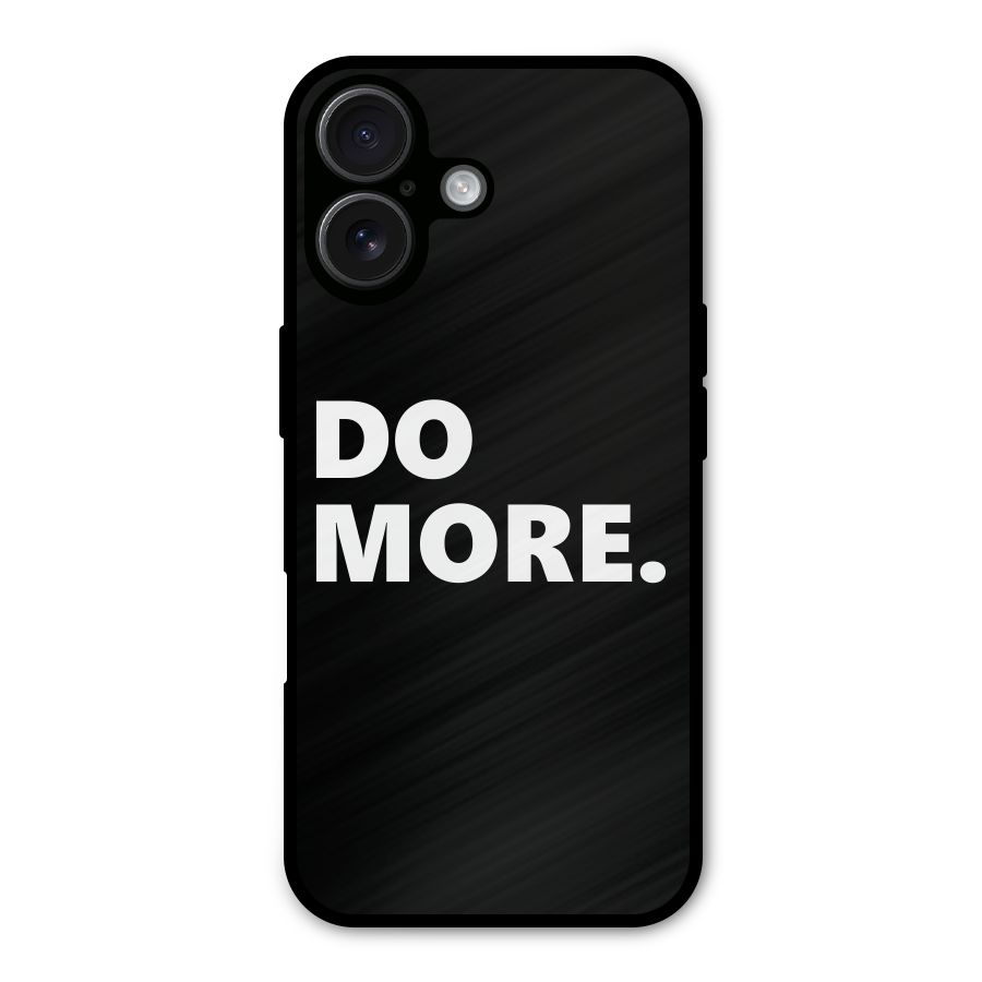 Do More Metal Back Case for iPhone 16