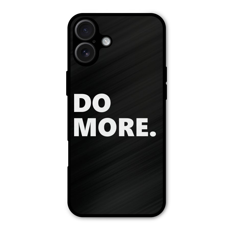 Do More Metal Back Case for iPhone 16 Plus