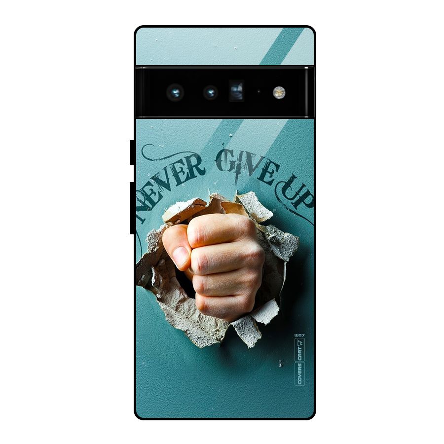 Do Not Give Up Glass Back Case for Google Pixel 6 Pro