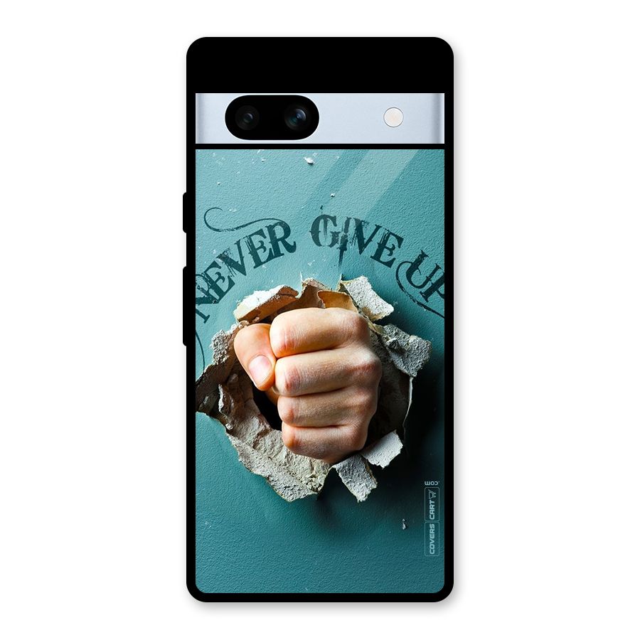 Do Not Give Up Glass Back Case for Google Pixel 7a