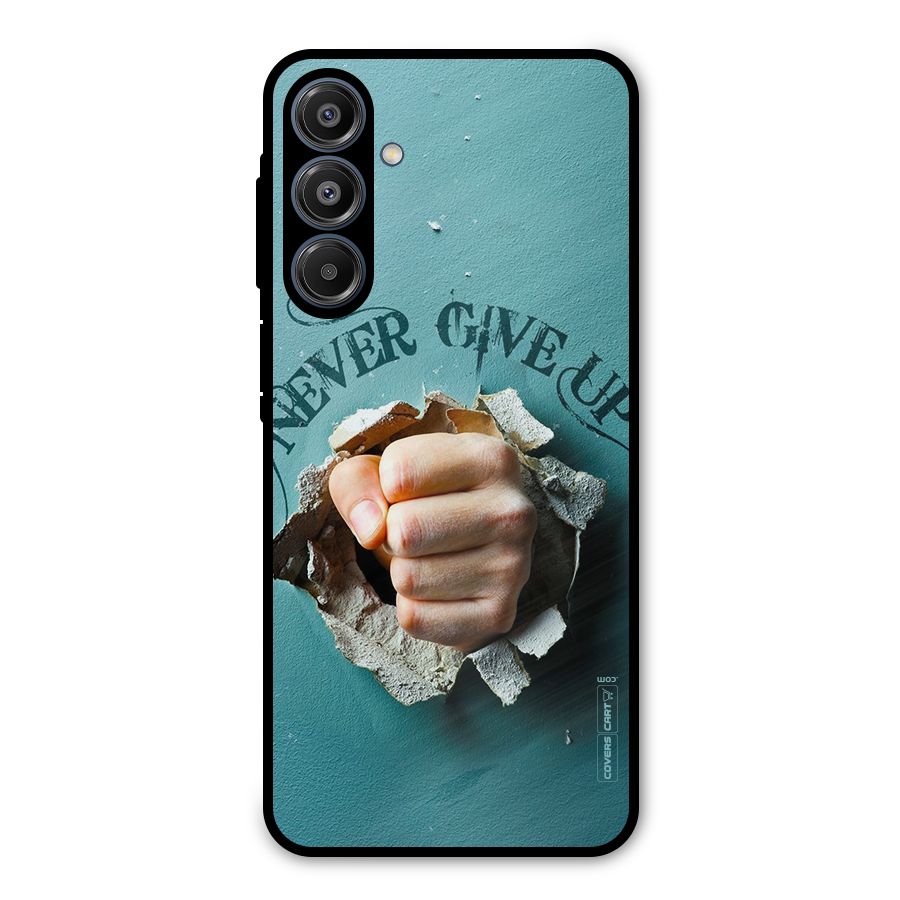 Do Not Give Up Metal Back Case for Galaxy A16 5G